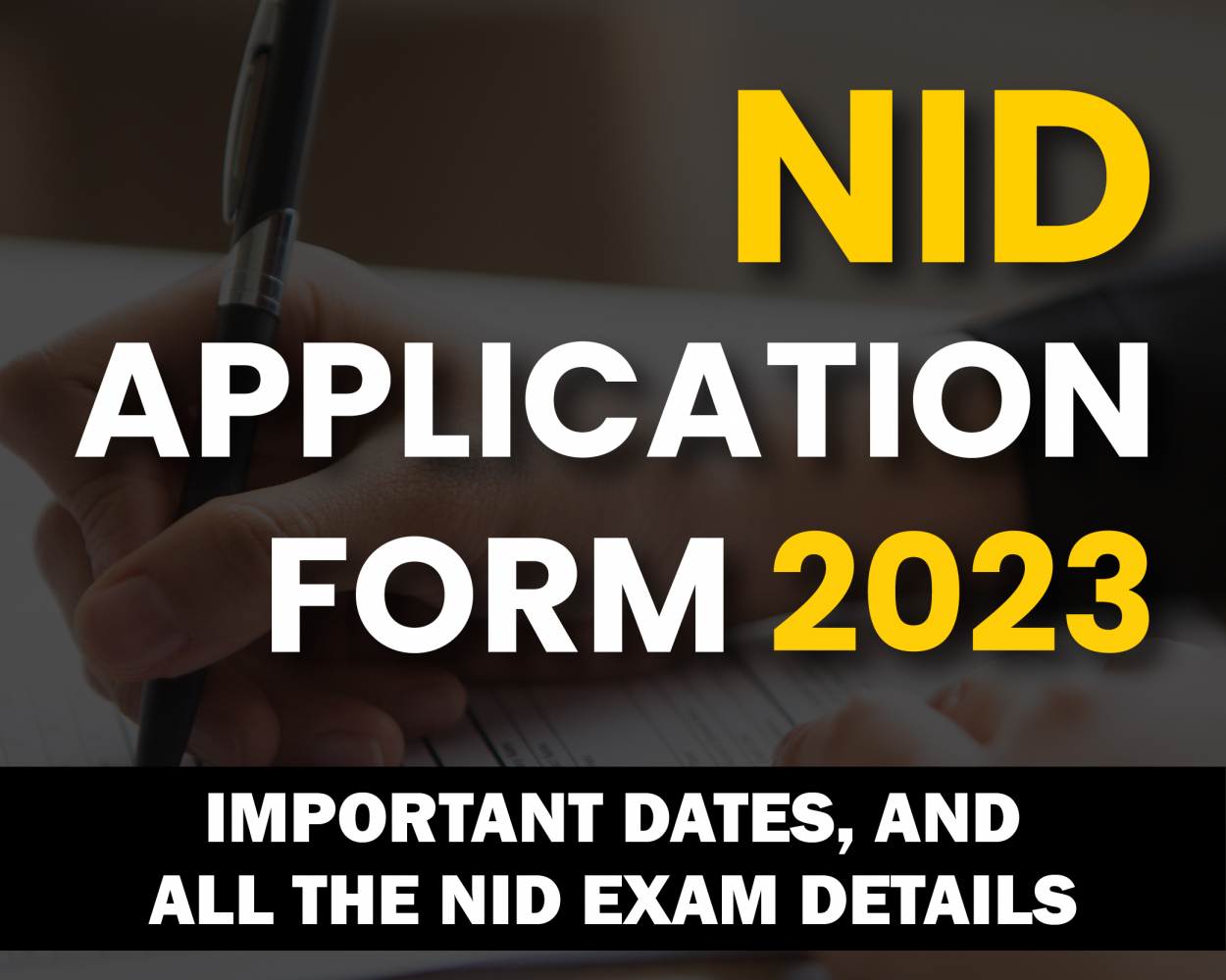 NID Application Form 2023 - Important Dates, and all the NID Exam Details